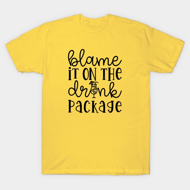 Blame It On the Drink Package Cruise Vacation Funny T-Shirt by GlimmerDesigns